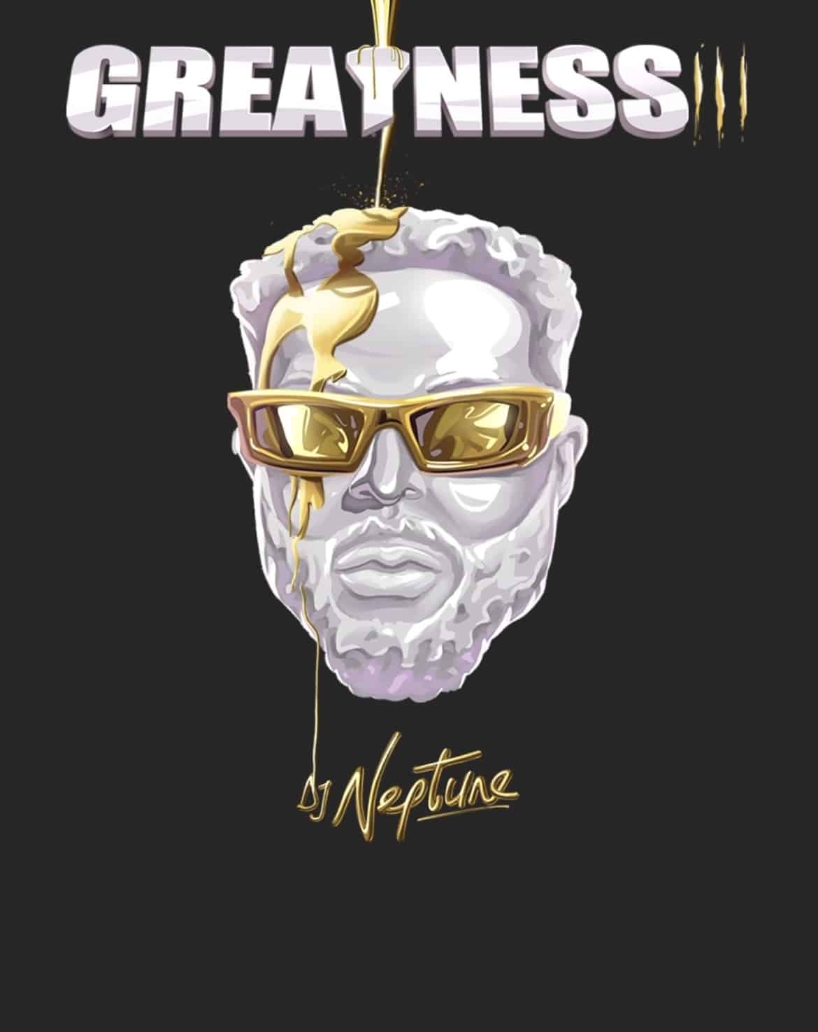 Greatness III by DJ Neptune